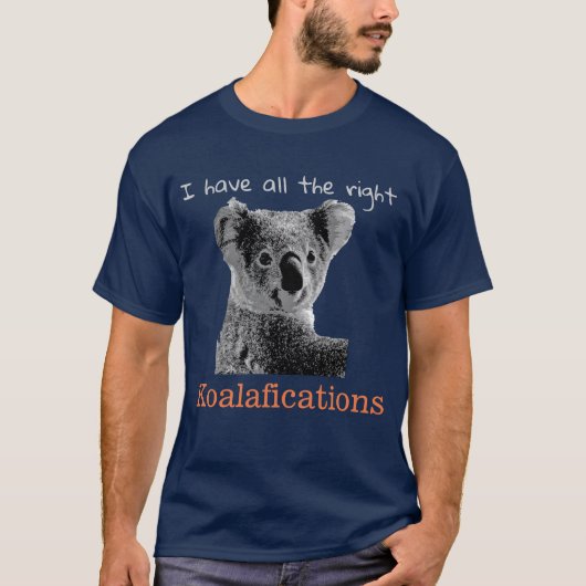 "私にすべての右のkoalafications"がコアラ2あります tシャツ (正面)