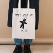 私にそれを行わせない – おもしろいブードゥー・ドール トートバッグ
