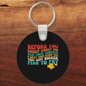 私についてゴシップする前に鼻をこすって Quote キーホルダー (正面)