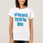私について心配しないで Tシャツ (正面)