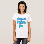 私について心配しないで Tシャツ (正面フル)