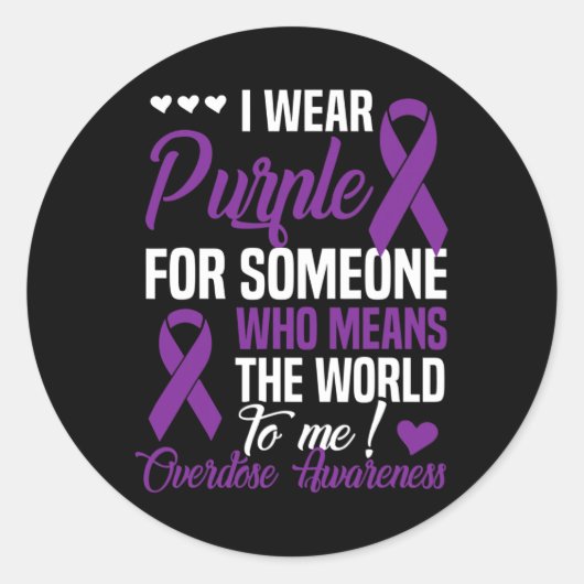 私にとって世界を意味する誰かのために – 過剰摂取 ラウンドシール (正面)