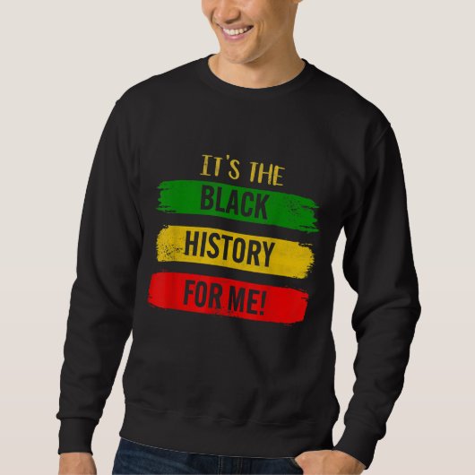 私にとって黒い歴史 – Black History Mont スウェットシャツ (正面)