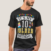 私にとって10回目のゴールデン誕生日は10年の幸せ Tシャツ (正面)