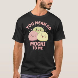 私にとてももちもちなんです 可愛い かわいい アジア料理 ダジャレ Tシャツ