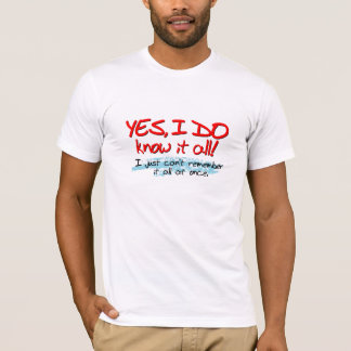 私にはすべてわかるわ!Tシャツ Tシャツ