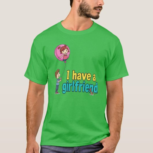 私にはガールフレンドがいる Tシャツ (正面)