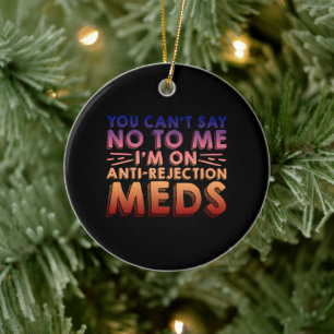 私にはノーと言えない、私はアンチ拒否Meds4 セラミックオーナメント