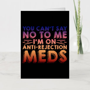 私にはノーと言えない、私はアンチ拒否Meds4 箔グリーティングカード
