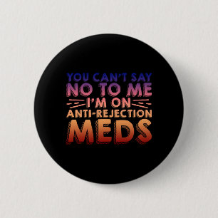 私にはノーと言えない、私はアンチ拒否Meds4 缶バッジ