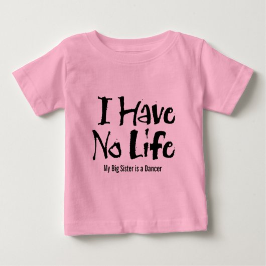 私には人生がない ベビーTシャツ (正面)