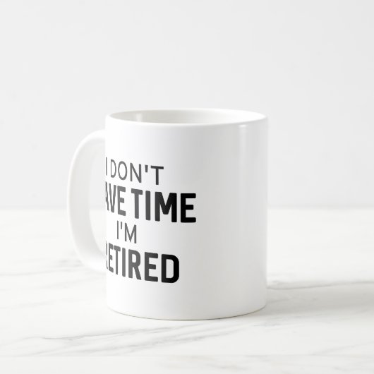 私には時間がない退職した コーヒーマグカップ (正面左)
