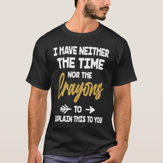 私には時間も工芸品もない Tシャツ (正面)