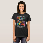 私には説明する時間もクレヨンもない Tシャツ (正面フル)