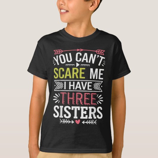 「私には3人の姉妹がいるからね」お兄さんジョーク Tシャツ (正面)