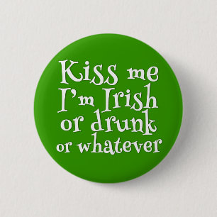 私によってがアイルランドか酔ったおもしろいなSt. Patricks日である私に接 缶バッジ