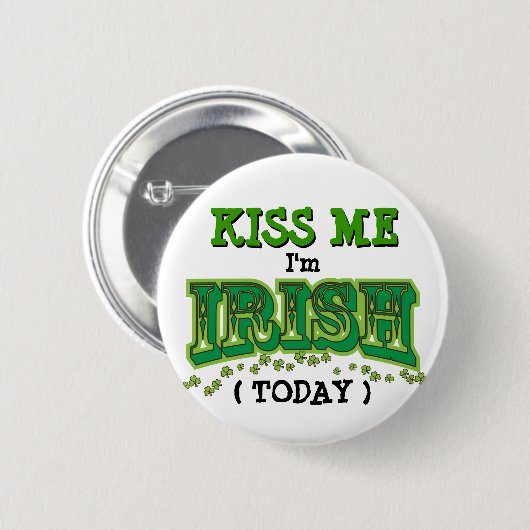 私によってがアイルランドの今日おもしろいなPinである私に接吻して下さい 缶バッジ (正面&裏面)