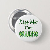 私によってがオーガニックなことわざである私に接吻して下さい 缶バッジ (正面&裏面)