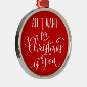 私によってがクリスマスのためにほしいすべてはです メタルオーナメント (右)