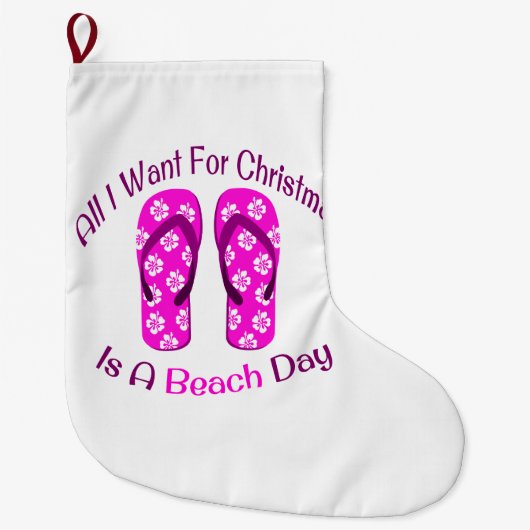 私によってがクリスマスのためにほしいすべてはビーチ日のビーチサンダルです ラージクリスマスストッキング (正面)