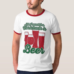 私によってがクリスマスのためにほしいすべてはビールです Tシャツ