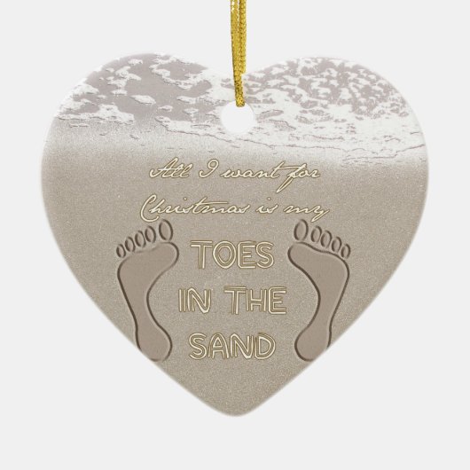 私によってがクリスマスのためにほしいすべては砂の私のつま先です セラミックオーナメント (正面)