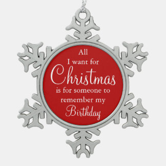 私によってがクリスマスの誕生日のオーナメントのためにほしいすべて スノーフレークピューターオーナメント