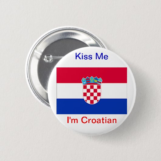 私によってがクロアチアである私に接吻して下さい! 缶バッジ (正面&裏面)