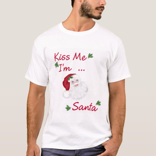私によってがサンタである私に接吻して下さい Tシャツ (正面)