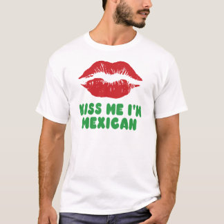私によってがメキシコ唇である私に接吻して下さい Tシャツ