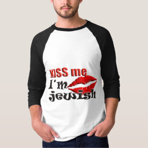 私によってがユダヤ人である私に接吻して下さい Tシャツ