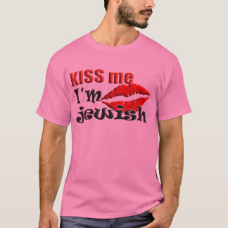 私によってがユダヤ人である私に接吻して下さい Tシャツ