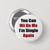 私によってが再度独身のである私で当ることができます 缶バッジ (正面&裏面)