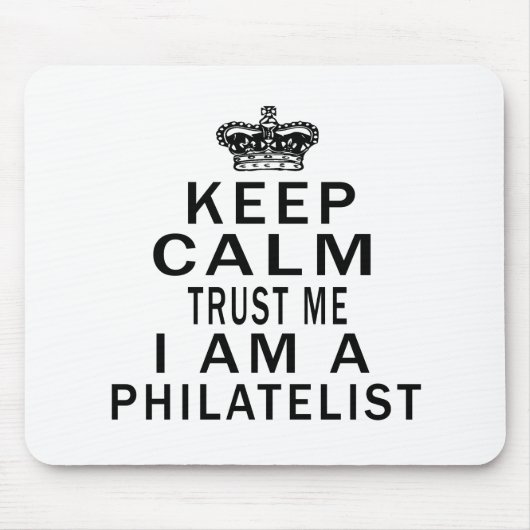 私によってが切手収集家である私を信頼するために穏やか保って下さい マウスパッド (正面)