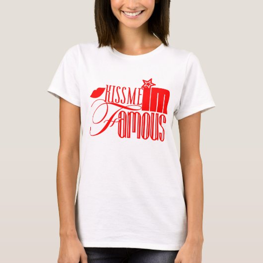私によってが有名である私に接吻して下さい! Tシャツ (正面)