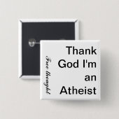 私によってが無神論者である神を感謝していして下さい、思考を解放して下さい 缶バッジ (正面&裏面)