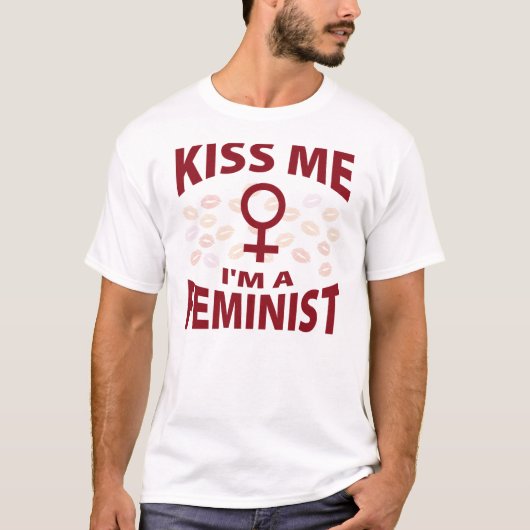私によってが男女同権主義者である私に接吻して下さい Tシャツ (正面)