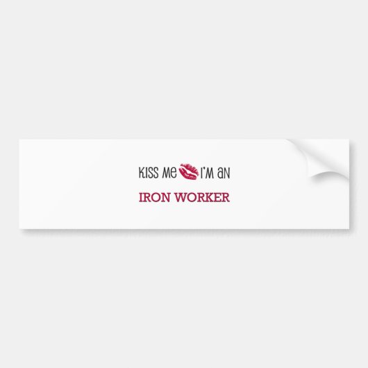 私によってが鉄の労働者である私に接吻して下さい バンパーステッカー (正面)