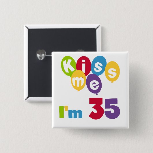私によってが35個の誕生日のTシャツおよびギフトである私に接吻して下さい 缶バッジ (正面&裏面)