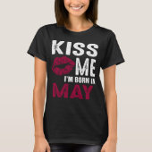 私によってが5月の誕生日のTシャツで生まれる私に接吻して下さい Tシャツ (正面)
