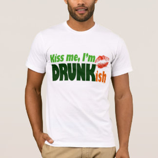 私によってがDrunkishである私に接吻して下さい Tシャツ
