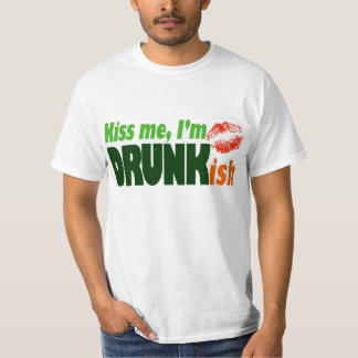 私によってがDrunkishである私に接吻して下さい Tシャツ