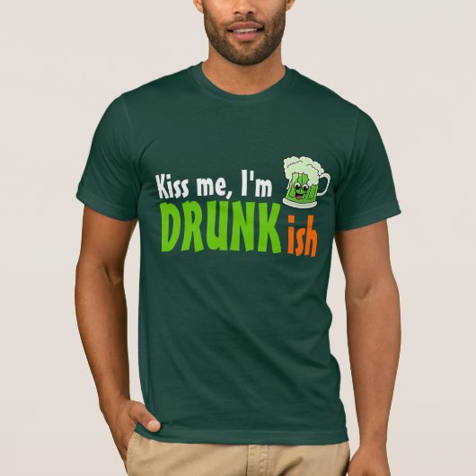 私によってがDrunkishである私に接吻して下さい Tシャツ (正面)