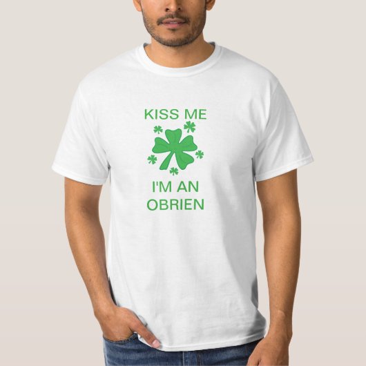 私によってがObrienである私に接吻して下さい Tシャツ (正面)