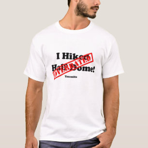 私によっては過大評価された半分のドームがハイキングしました Tシャツ
