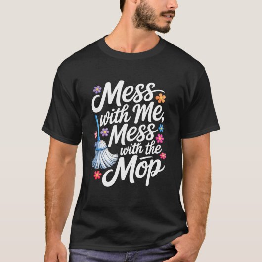 私にイタズラすればモップでイタズラ返し 掃除 Tシャツ (正面)