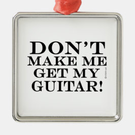 私にギターを手に入れさせないで メタルオーナメント