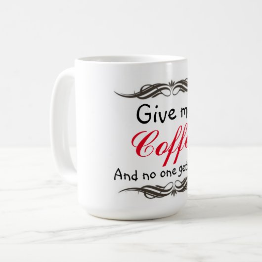 私にコーヒーを襲いますか、または与えれば誰も傷つきません コーヒーマグカップ (正面左)