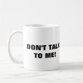 私にコーヒー・マグを話さないで下さい コーヒーマグカップ (左)