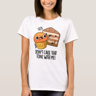 私にスナックパンでケーキを食おもしろいべないで Tシャツ